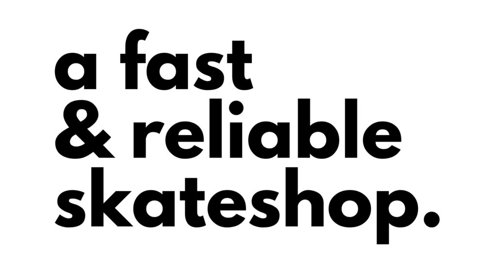 a fast and reliable skateshop